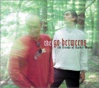 The Go-Betweens : The Friends of Rachel Worth